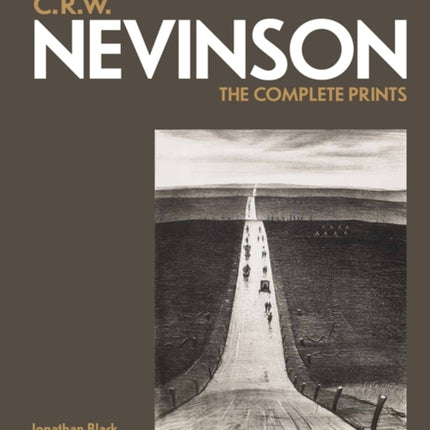 C.R.W. Nevinson: The Complete Prints