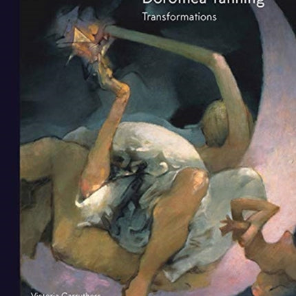 Dorothea Tanning: Transformations