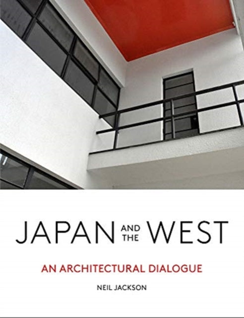 Japan and the West: An Architectural Dialogue: 2019