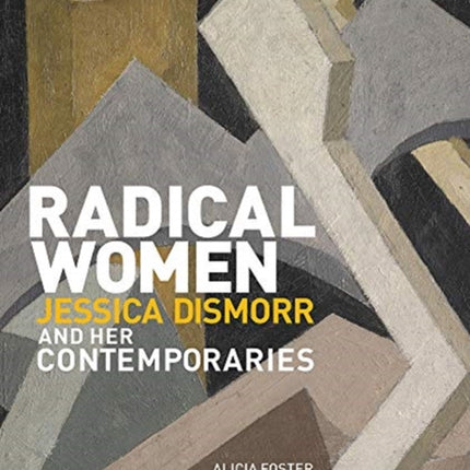 Radical Women: Jessica Dismorr and her Contemporaries