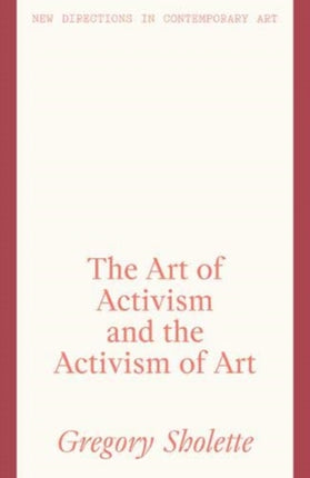 The Art of Activism and the Activism of Art