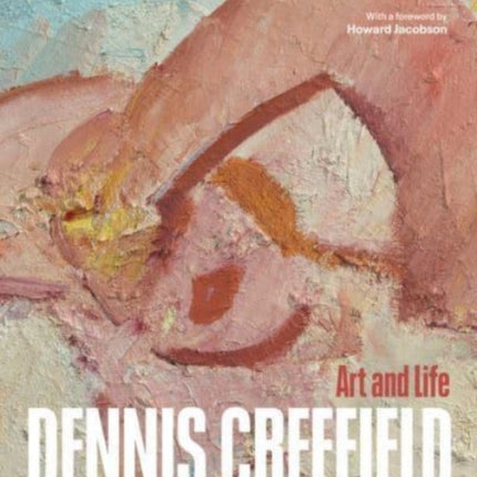 Dennis Creffield: Art and Life