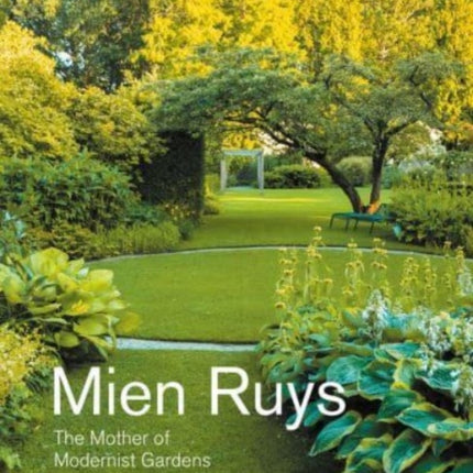 Mien Ruys: The Mother of Modernist Gardens