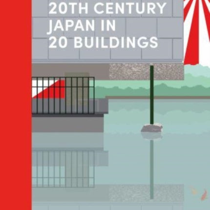 20th Century Japan in 20 Buildings