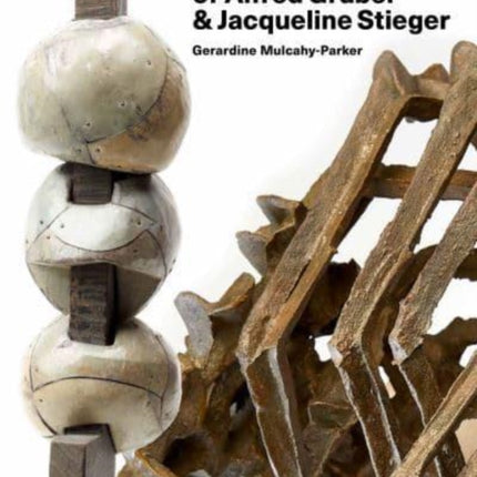 The Sculpture of Alfred Gruber and Jacqueline Stieger