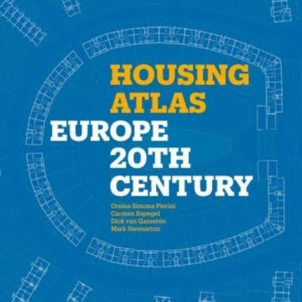 Housing Atlas: Europe – 20th Century