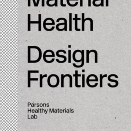 Material Health: Design Frontiers