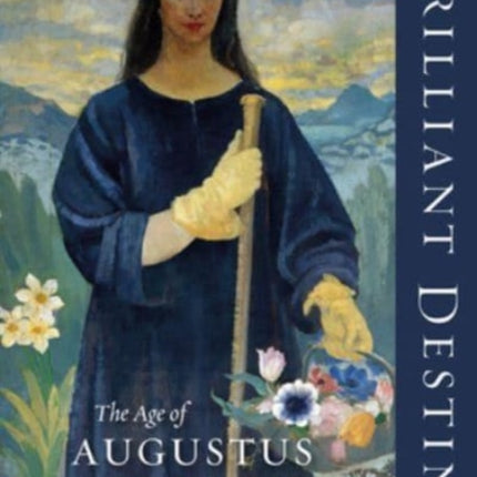 Brilliant Destiny: The Age of Augustus John