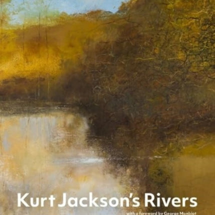 Kurt Jacksons Rivers