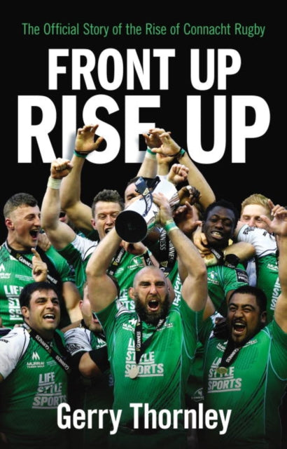 Front Up, Rise Up: The Official Story of Connacht