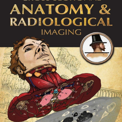 Atlas of Cross Sectional Anatomy and Radiological Imaging