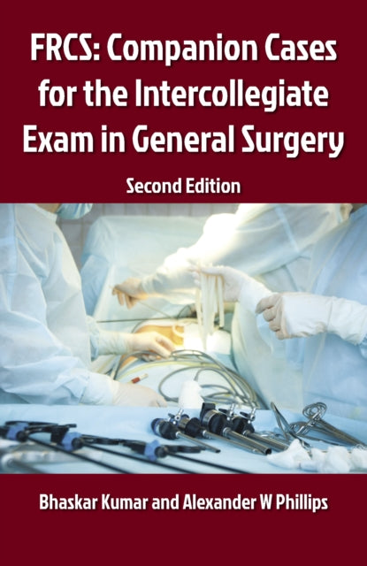 FRCS: Companion Cases for the Intercollegiate Exam in General Surgery 2E