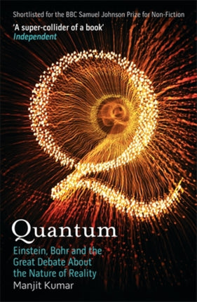 Quantum: Einstein, Bohr and the Great Debate About the Nature of Reality