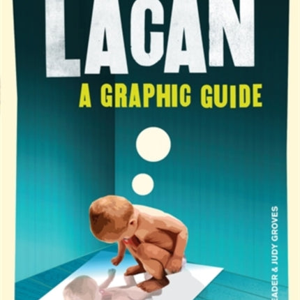 Introducing Lacan: A Graphic Guide