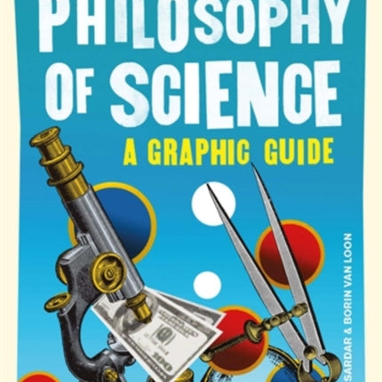 Introducing Philosophy of Science: A Graphic Guide