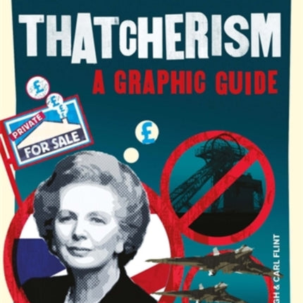 Introducing Thatcherism: A Graphic Guide