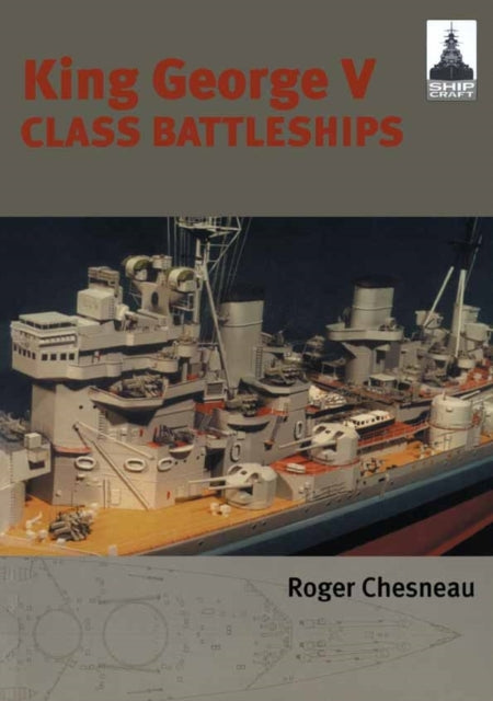 King George V Class Battleships: Shipcraft 2