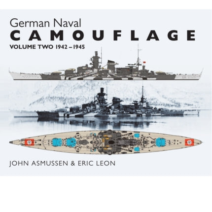 German Naval Camouflage Volume II: 1942-1945