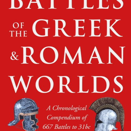 Battles of the Greek and Roman Worlds