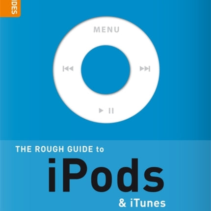 The Rough Guide to iPods and iTunes