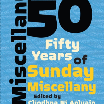 Miscellany 50: Fifty Years of Sunday Miscellany