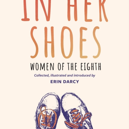 In Her Shoes: Women of the Eighth: A Memoir and Anthology