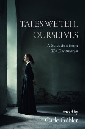 Tales We Tell Ourselves: A Selection from The