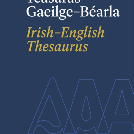 Teasáras Gaeilge-Béarla | Irish-English Thesaurus