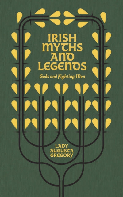 Irish Myths and Legends: Gods and Fighting Men