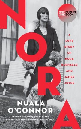 NORA: A Love Story of Nora Barnacle and James Joyce