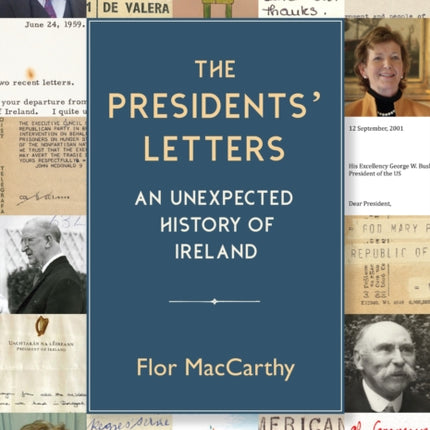 The Presidents' Letters: An Unexpected History of Ireland