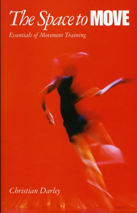 The Space to Move: Essentials of Movement