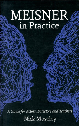 Meisner in Practice: A Guide for Actors,