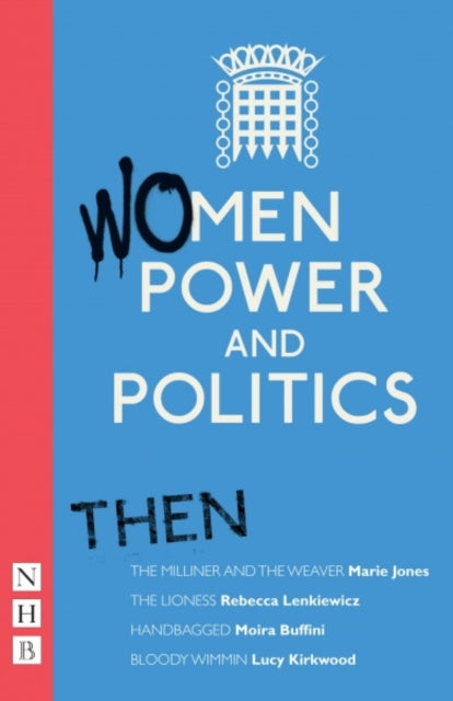 Women, Power and Politics: Now: Five plays