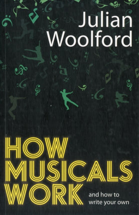 How Musicals Work: And How to Write Your Own