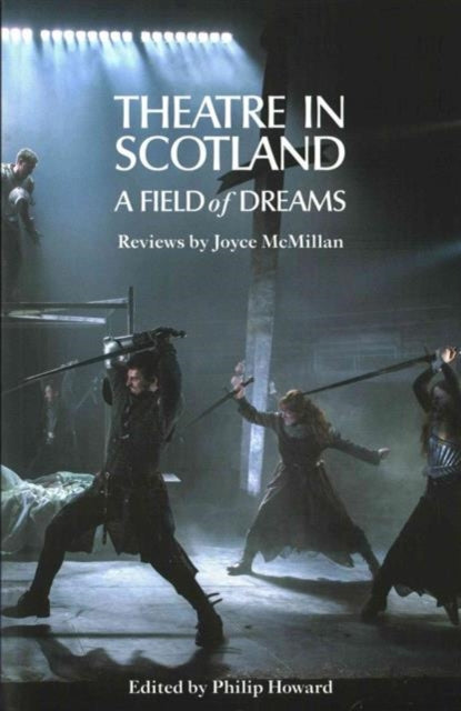 Theatre in Scotland: A Field of Dreams