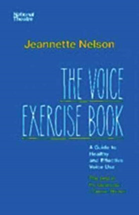 The Voice Exercise Book: A Guide to Healthy and Effective Voice Use