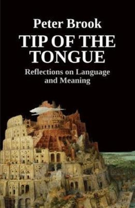 Tip of the Tongue: Reflections on Language and Meaning