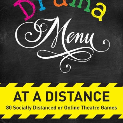 Drama Menu at a Distance: 80 Socially Distanced or Online Theatre Games