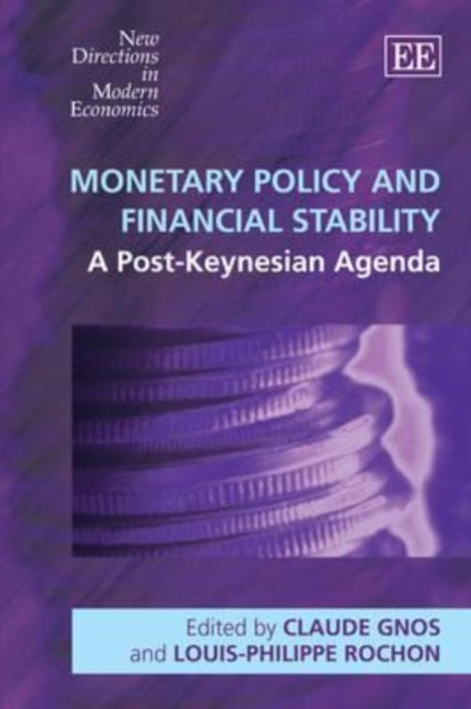 Monetary Policy and Financial Stability: A Post-Keynesian Agenda