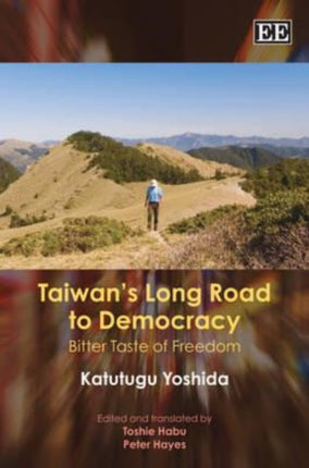 Taiwan’s Long Road to Democracy: Bitter Taste of