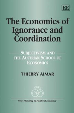 The Economics of Ignorance and Coordination: