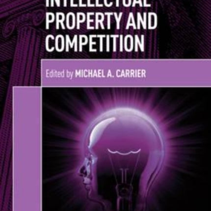 Intellectual Property and Competition