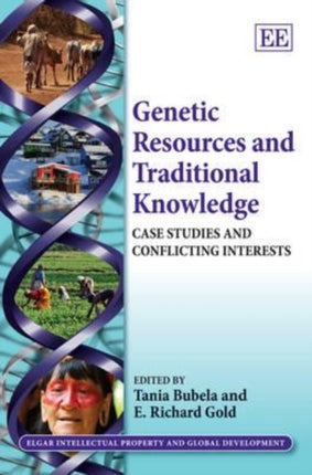 Genetic Resources and Traditional Knowledge: Case Studies and Conflicting Interests