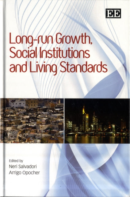 Long-run Growth, Social Institutions and Living Standards