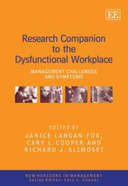 Research Companion to the Dysfunctional Workplace: Management Challenges and Symptoms