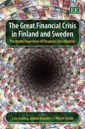 The Great Financial Crisis in Finland and Sweden: The Nordic Experience of Financial Liberalization