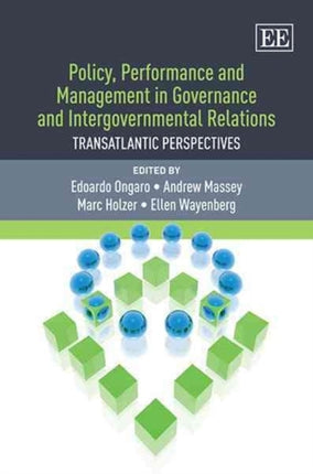 Policy, Performance and Management in Governance and Intergovernmental Relations: Transatlantic Perspectives