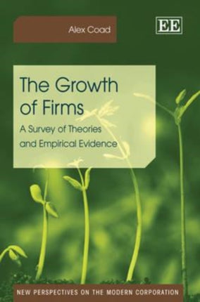 The Growth of Firms: A Survey of Theories and Empirical Evidence