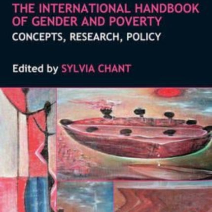 The International Handbook of Gender and Poverty: Concepts, Research, Policy